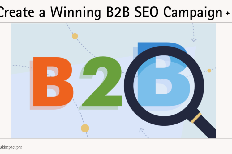 How to Create a Winning B2B SEO Campaign