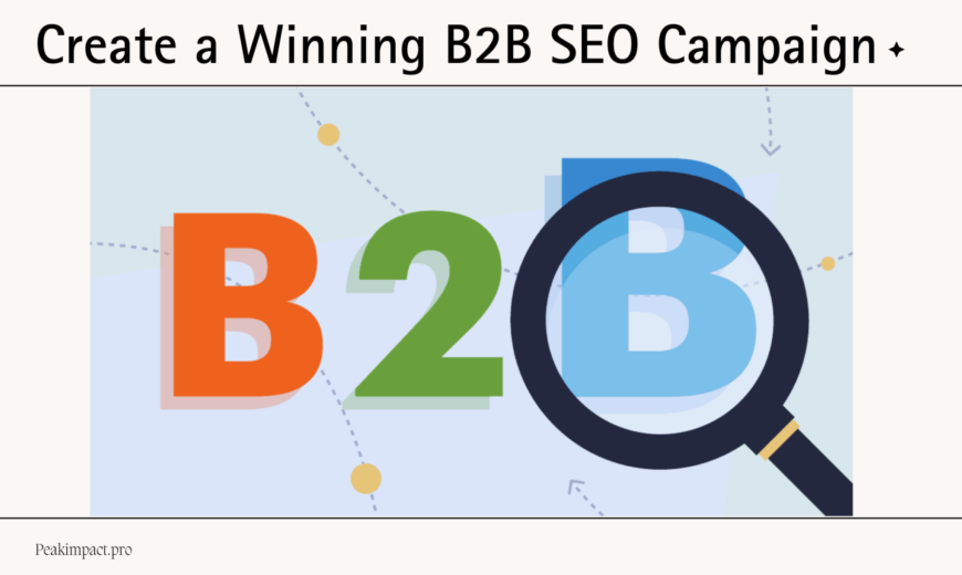 How to Create a Winning B2B SEO Campaign