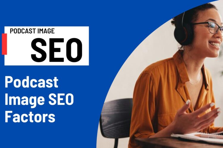 Does Podcast Image Help with SEO?