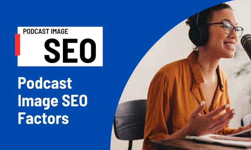 Does Podcast Image Help with SEO?