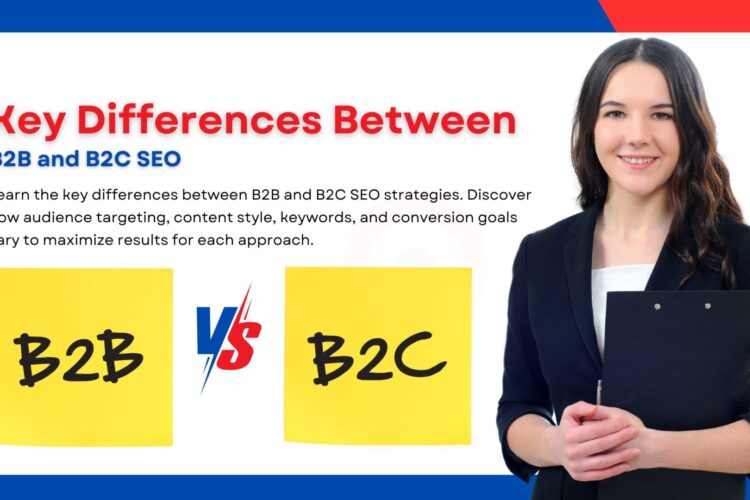 Key Differences Between B2B SEO and B2C SEO