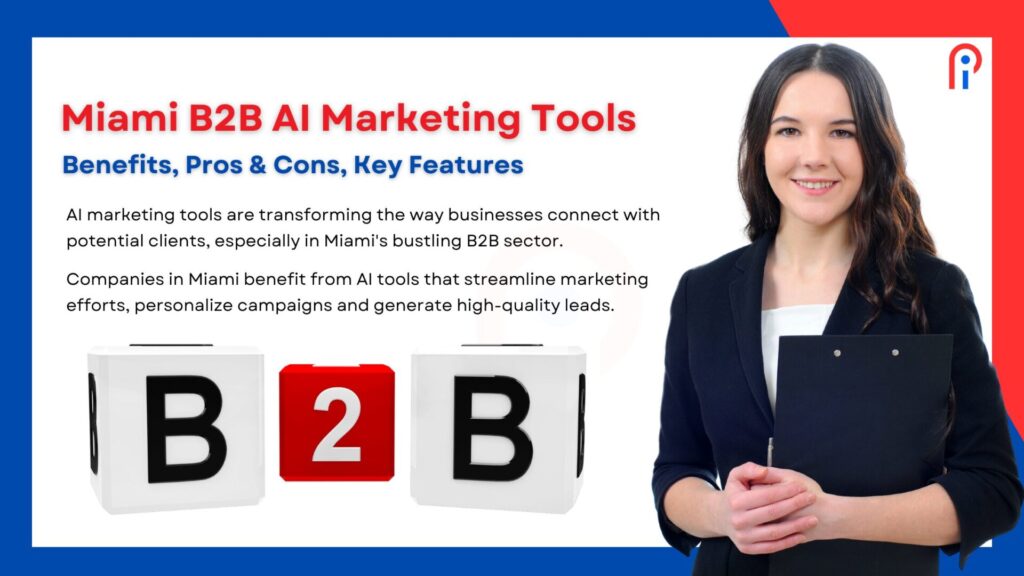 Miami B2B AI Marketing Tools: Expert Guide, Benefits, and Top Picks for 2025