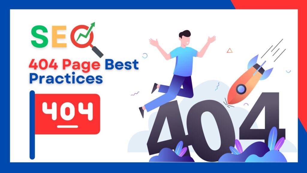 SEO 404 Page Best Practices: Experts Guide #1 Ranking