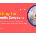Marketing to Orthopedic Surgeons