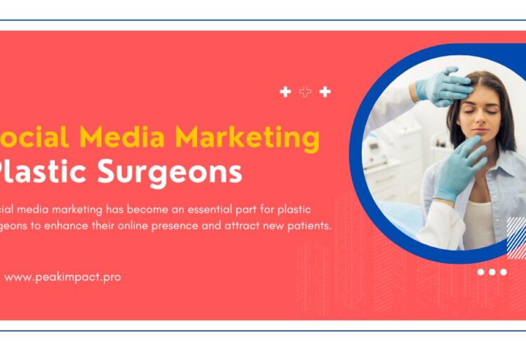 Social Media Marketing for Plastic Surgeons