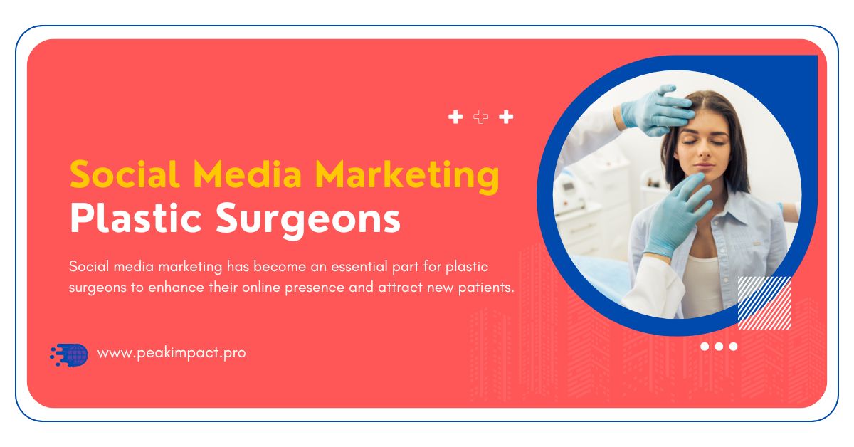 Social Media Marketing for Plastic Surgeons